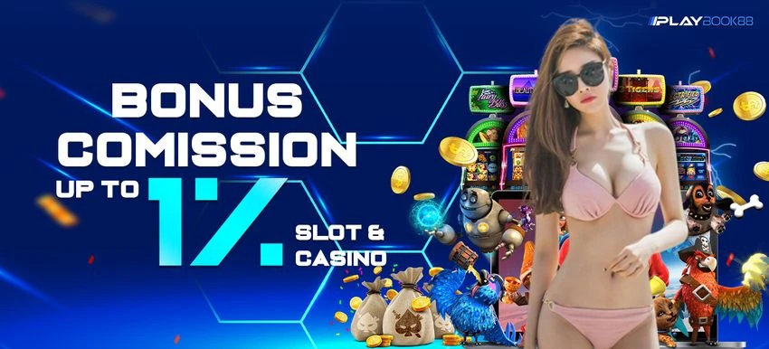 Bonus Commission Live Casino & Slot Up To 1%